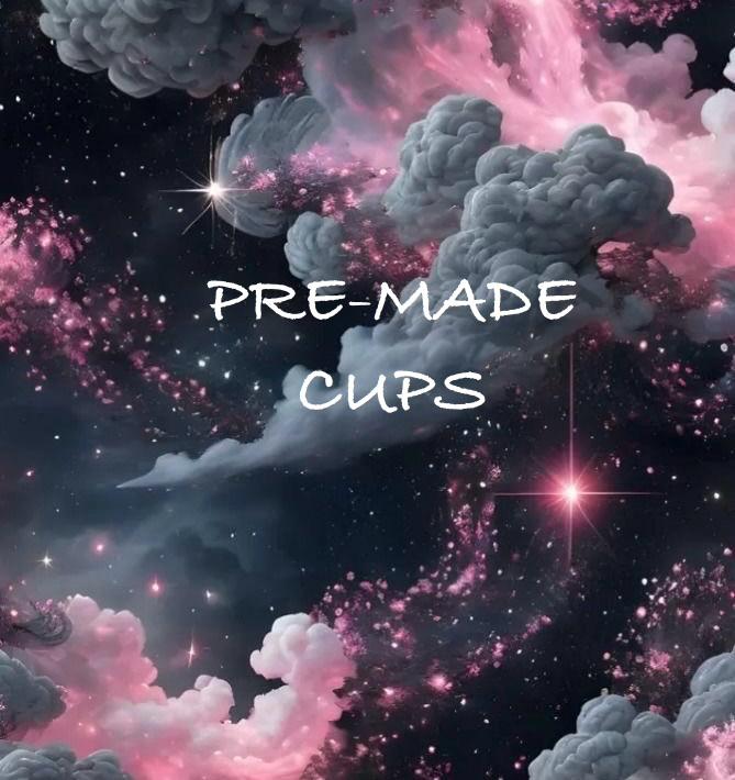 PRE-MADE CUPS