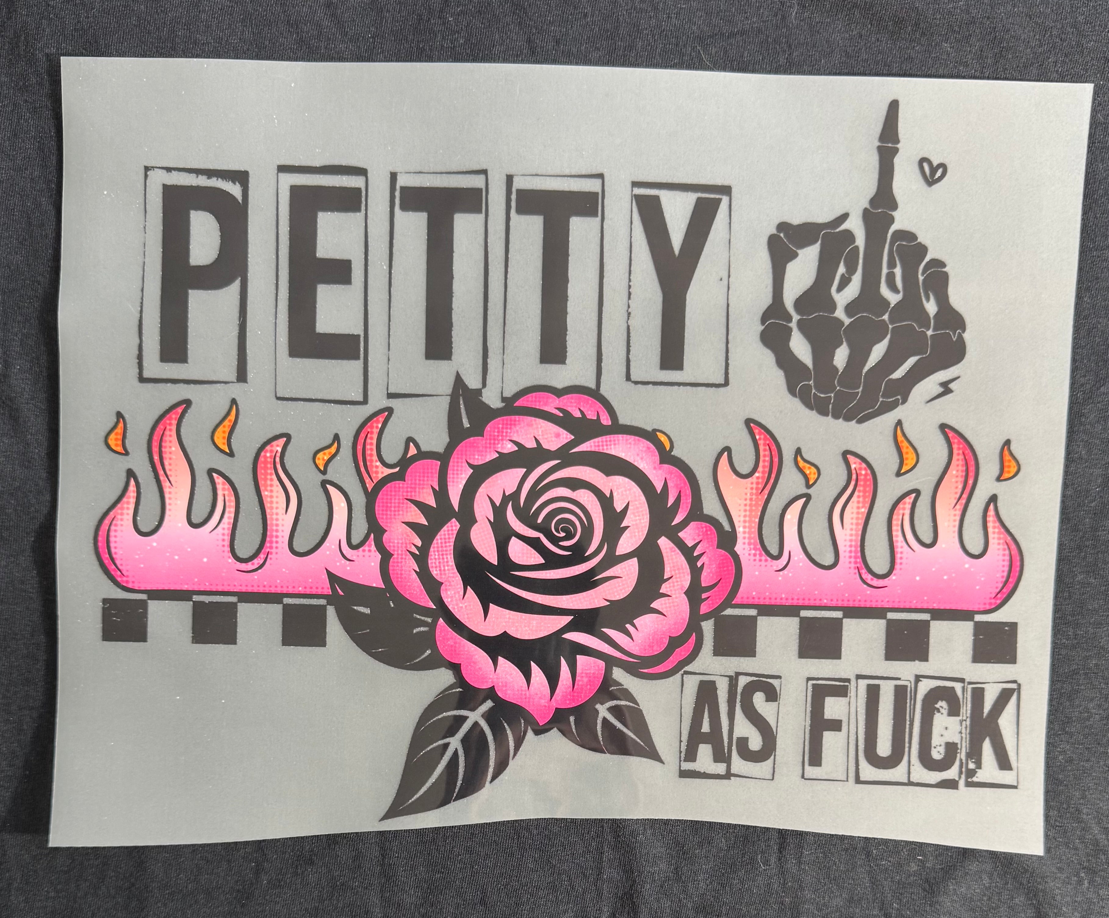 Petty as F*ck